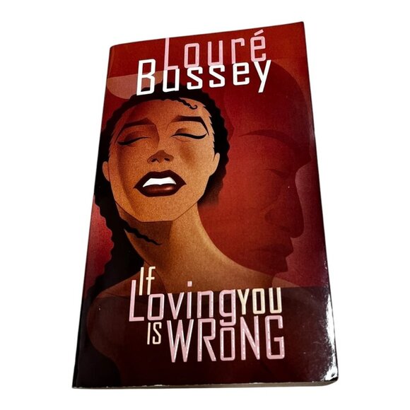 If Loving You Is Wrong By Louré Bussey 2003 Paperback Romance Drama BET Books - Picture 1 of 14